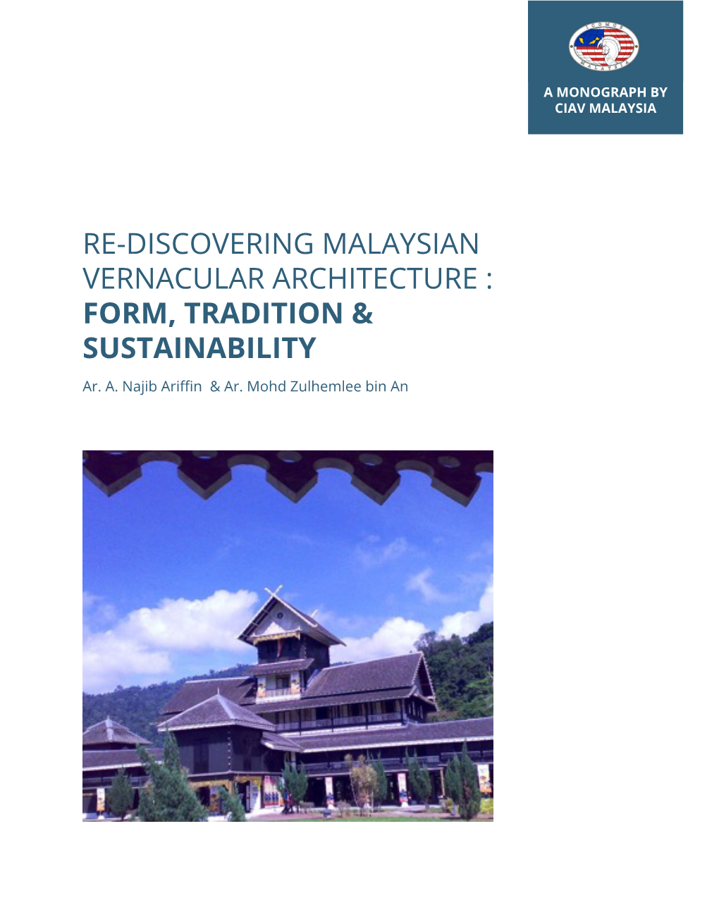 RE-DISCOVERING MALAYSIAN VERNACULAR ARCHITECTURE : FORM, TRADITION & SUSTAINABILITY Ar