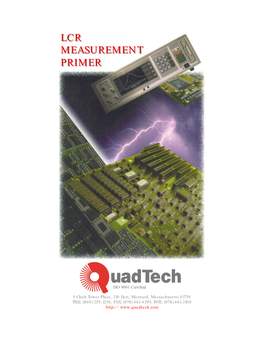 LCR Measurement Primer 2Nd Edition, August 2002 Comments: Info@Quadtech.Com