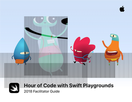 Hour of Code with Swift Playgrounds 2018 Facilitator Guide