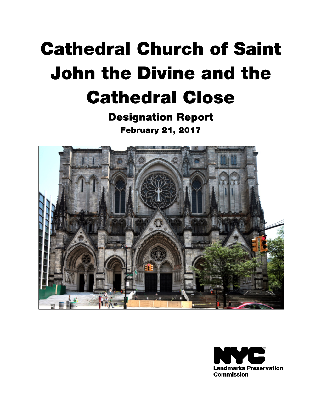 Cathedral Church of Saint John the Divine and the Cathedral Close Designation Report February 21, 2017