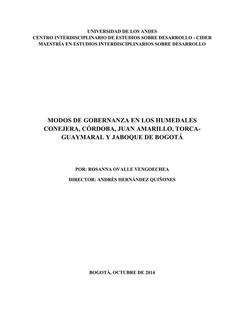 Modos De Gobernanza En Los Humedales Conejera, Córdoba, Juan Amarillo, Torca- Guaymaral Y Jaboque De Bogotá