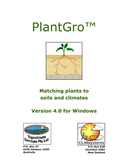 Plantgro : Matching Plants to Soils and Climates. Version 4.0 for Windows