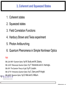3, Coherent and Squeezed States 1. Coherent States 2. Squeezed States