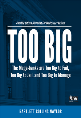 Toothe Mega-Banks Are BIG Too Big to Fail, Too Big to Jail, and Too Big to Manage