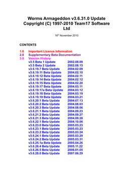 Worms Armageddon V3.6.31.0 Update Copyright (C) 1997-2010 Team17 Software Ltd