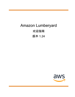 Amazon Lumberyard 欢迎指南 版本 1.24 Amazon Lumberyard 欢迎指南