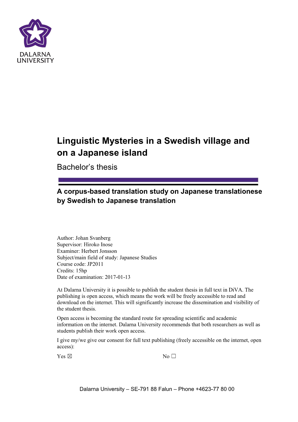 Linguistic Mysteries in a Swedish Village and on a Japanese Island Bachelor’S Thesis