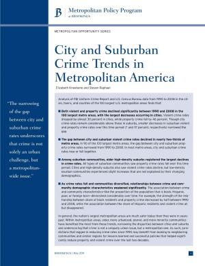 City and Suburban Crime Trends in Metropolitan America Elizabeth Kneebone and Steven Raphael