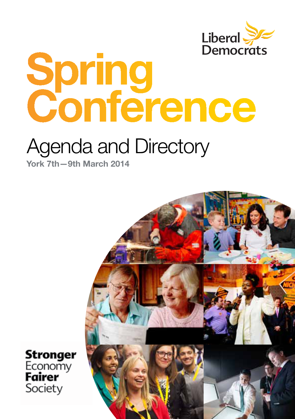 Spring Conference Agenda and Directory York 7Th—9Th March 2014 You Did a £700 a Year Income Tax Cut for 24Million Workers to Help with the Cost of Living