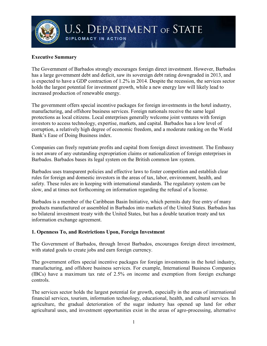 Executive Summary the Government of Barbados Strongly Encourages Foreign Direct Investment. However, Barbados Has a Large Gover