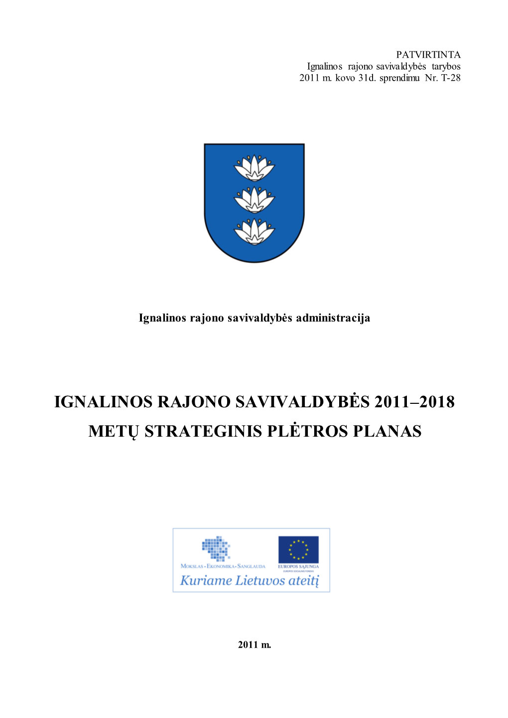 Ignalinos Rajono Savivaldybės 2011–2018 Metų Strateginis Plėtros Planas