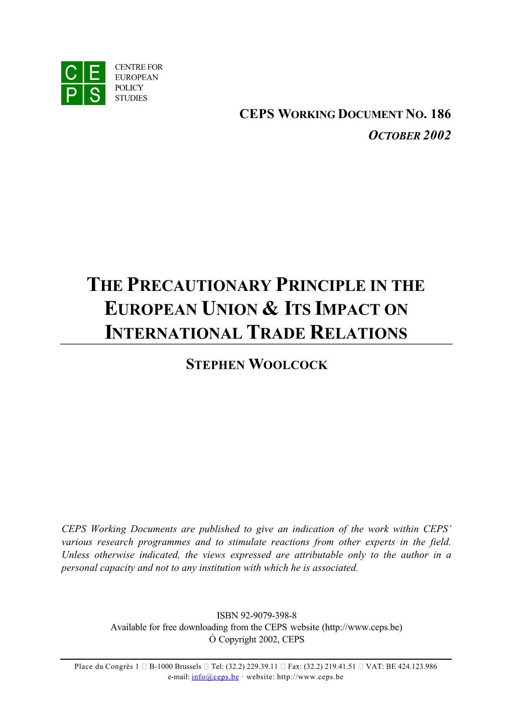 He Precautionary Principle in the European Union and Its Impact on International Trade Relations Stephen Woolcock