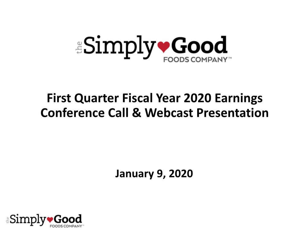 First Quarter Fiscal Year 2020 Earnings Conference Call & Webcast Presentation