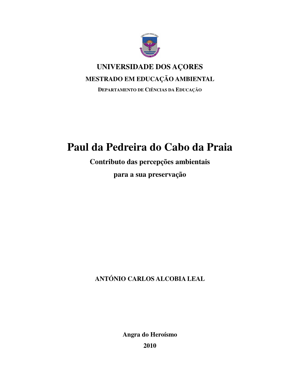 Paul Da Pedreira Do Cabo Da Praia Contributo Das Percepções Ambientais Para a Sua Preservação