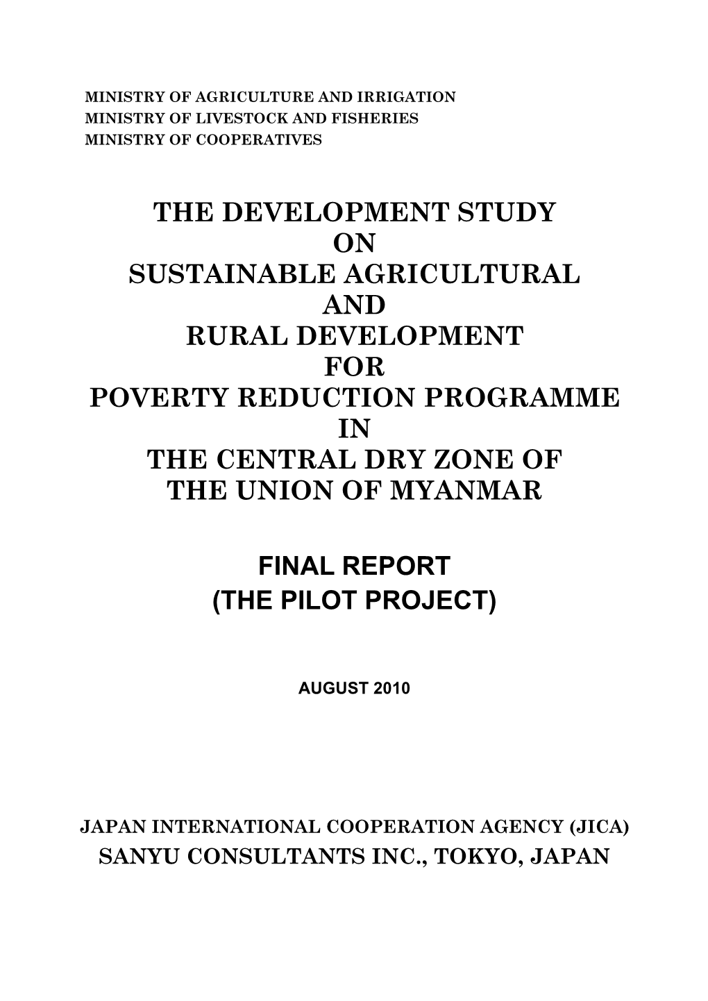 The Development Study on Sustainable Agricultural and Rural Development for Poverty Reduction Programme in the Central Dry Zone of the Union of Myanmar