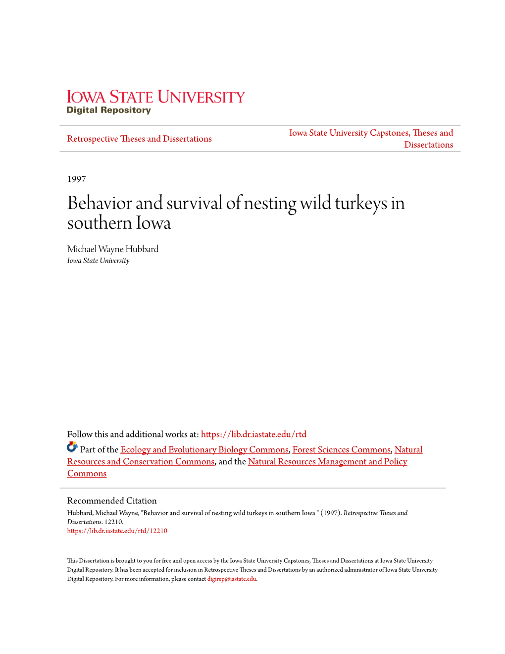 Behavior and Survival of Nesting Wild Turkeys in Southern Iowa Michael Wayne Hubbard Iowa State University