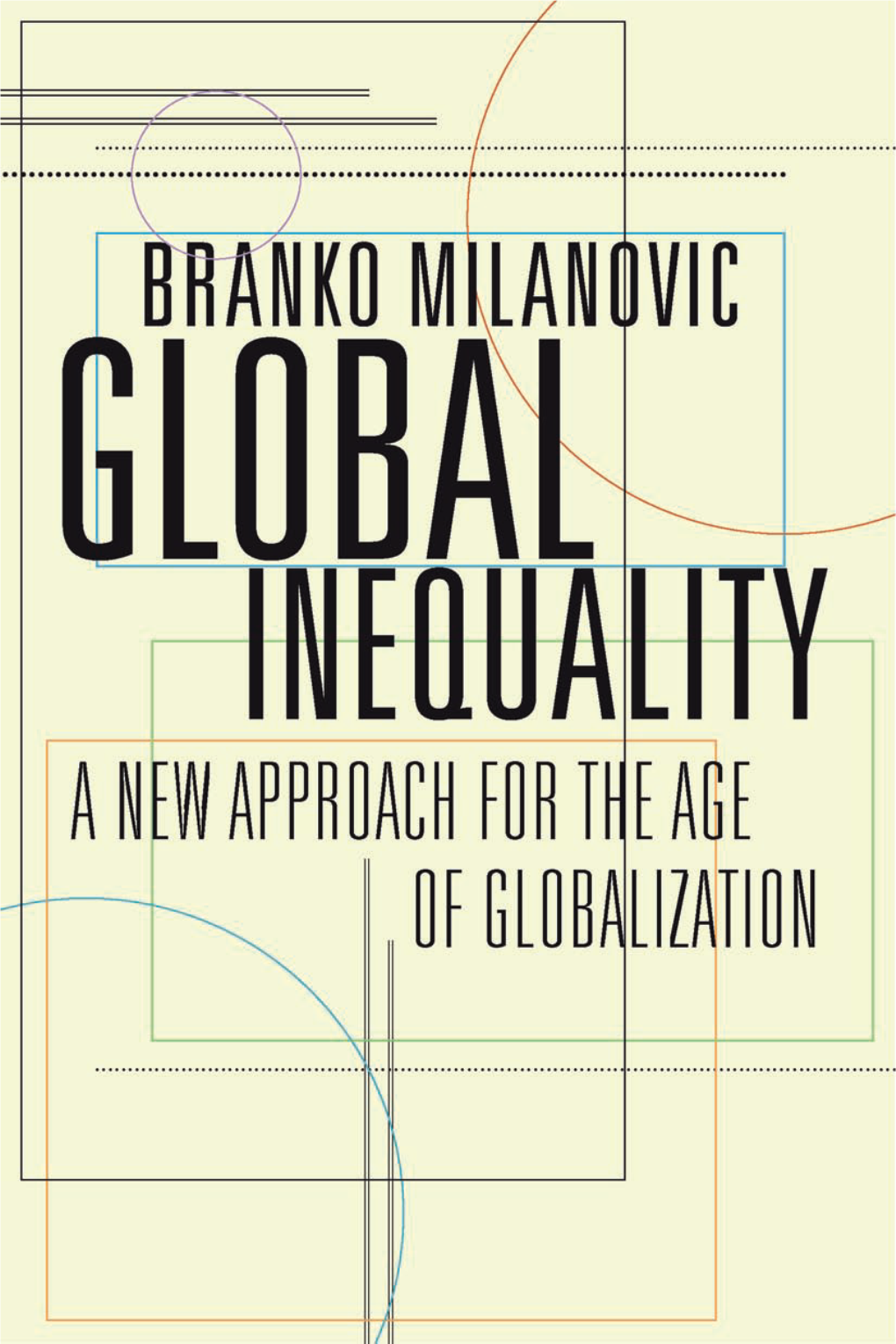 GLOBAL INEQUALITY a New Approach for the Age of Globalization