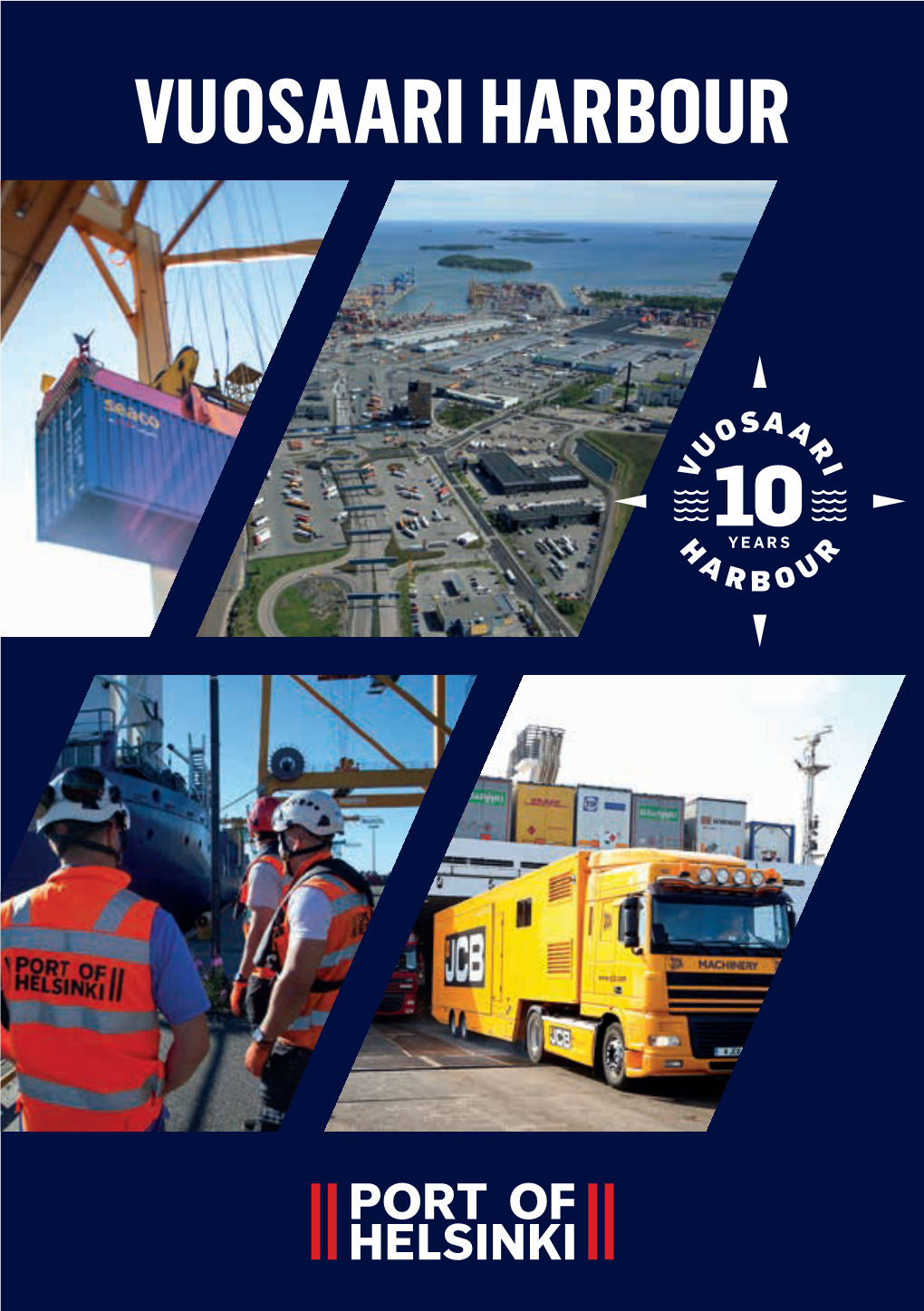 VUOSAARI HARBOUR Helsinki Is Finland’S Leading Port of Unitized Cargo Traffic