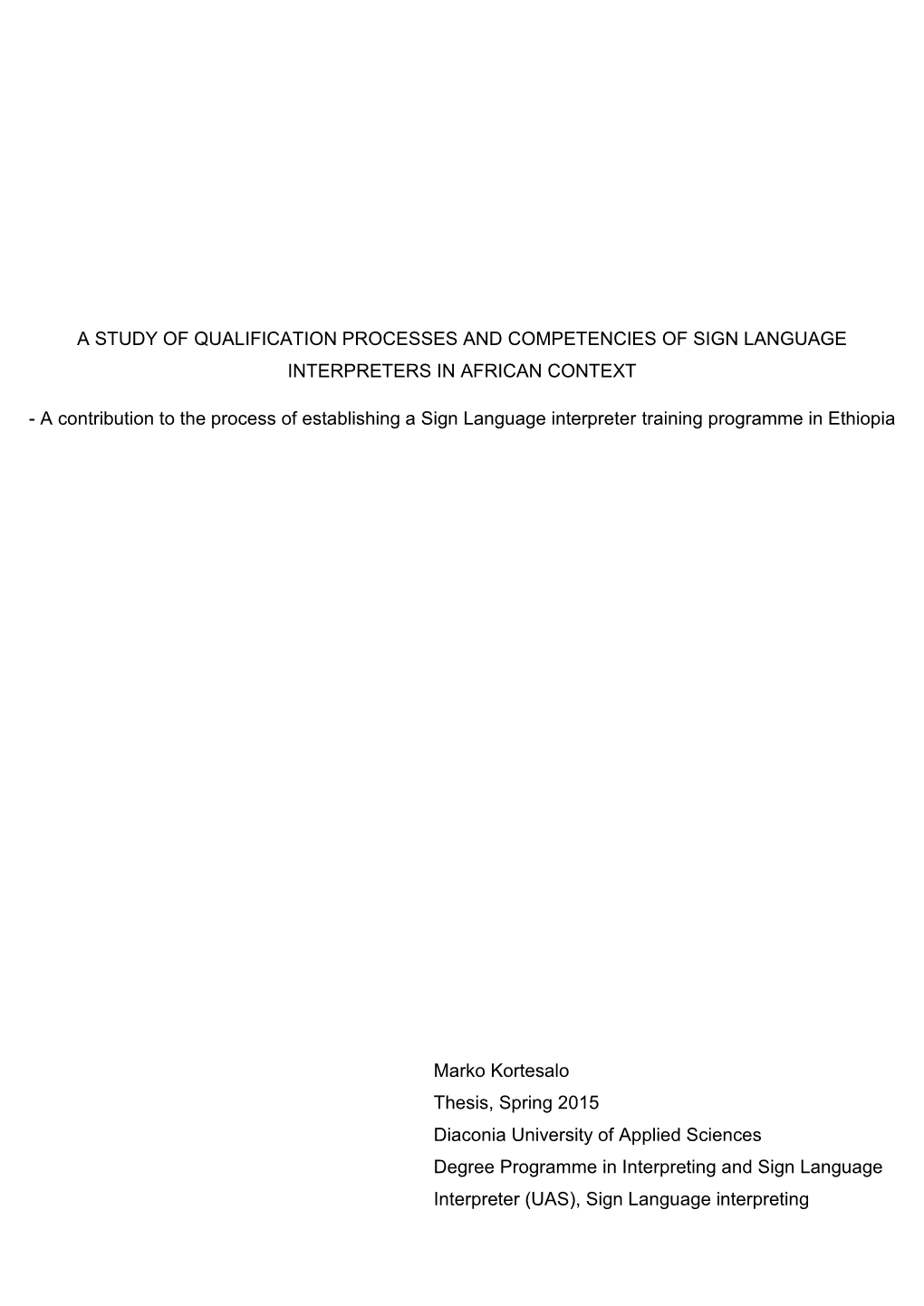 A Study of Qualification Processes and Competencies of Sign Language Interpreters in African Context