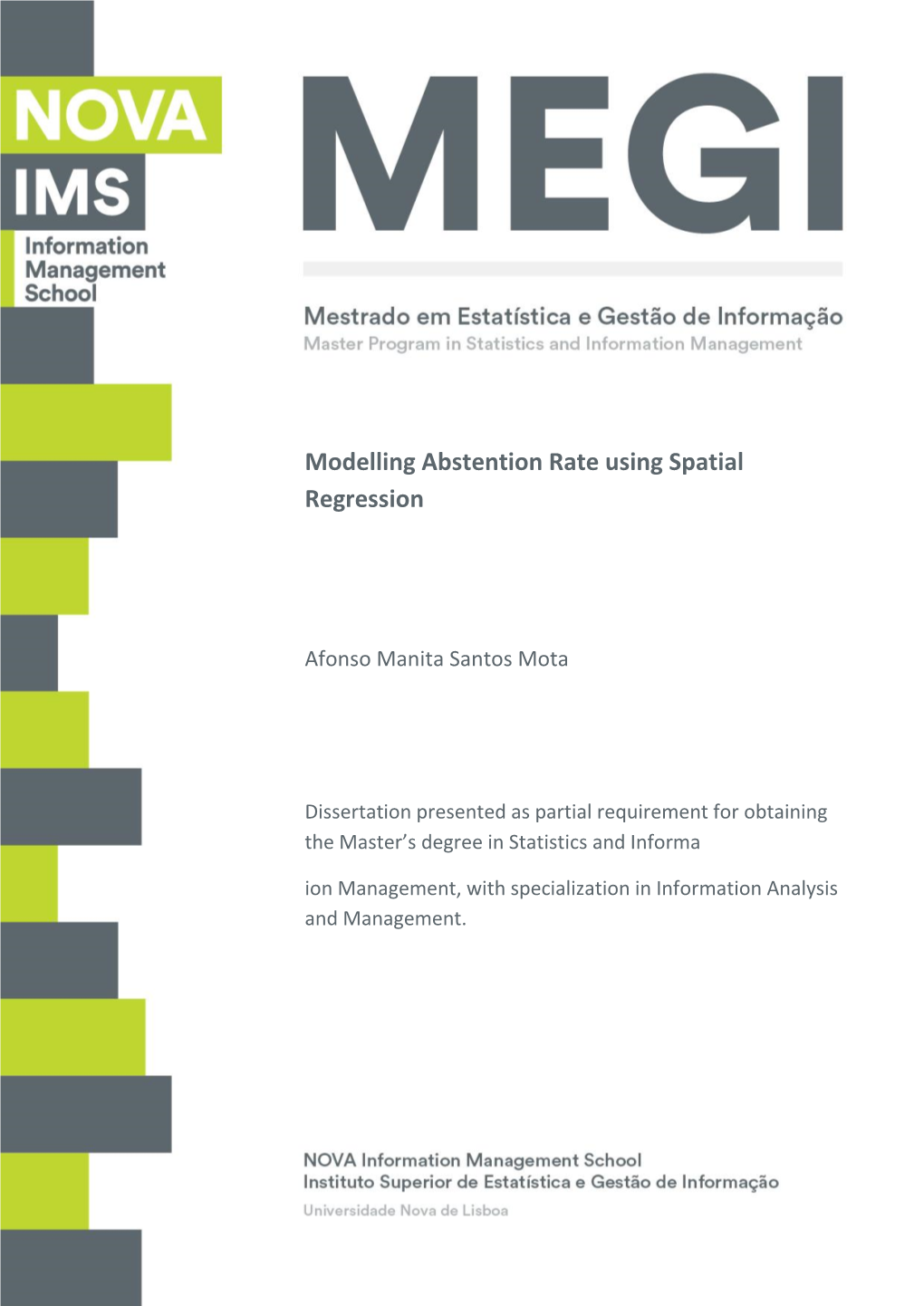 Modelling Abstention Rate Using Spatial Regression Afonso Manita Santos Mota 8 MEGI