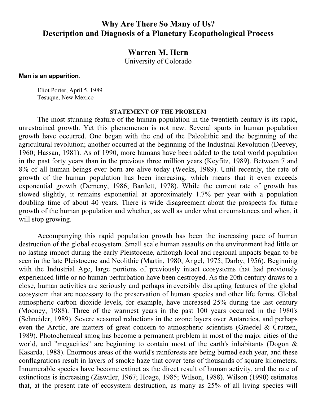 Why Are There So Many of Us? Description and Diagnosis of a Planetary Ecopathological Process