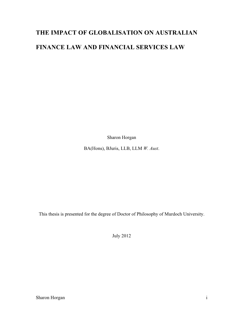 The Impact of Globalisation on Australian Finance Law and Financial Services Law Reform