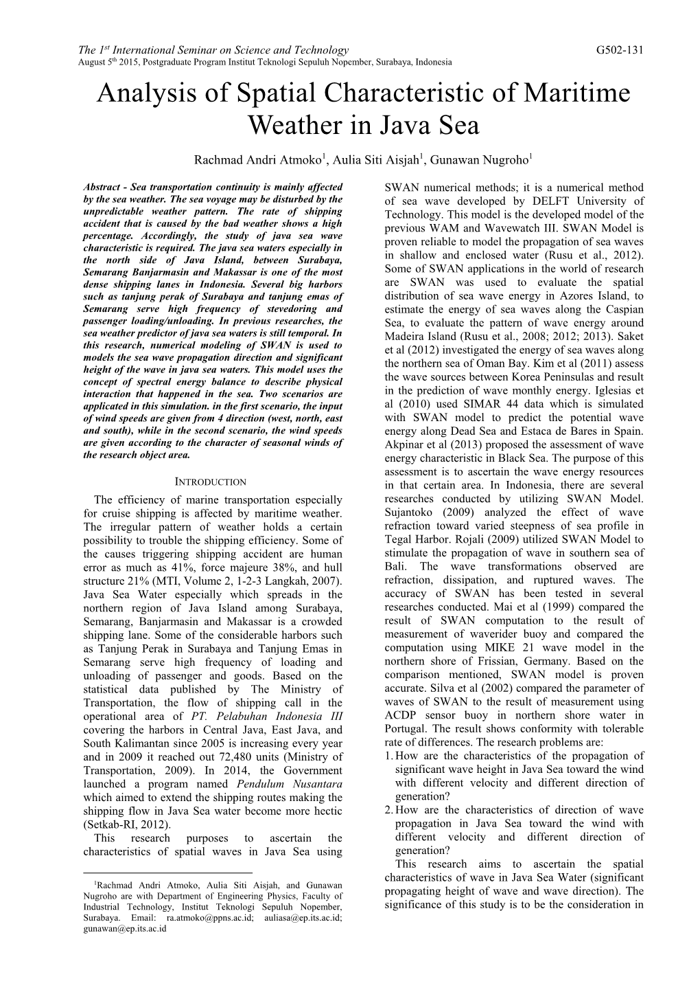 Analysis of Spatial Characteristic of Maritime Weather in Java Sea Rachmad Andri Atmoko1, Aulia Siti Aisjah1, Gunawan Nugroho1