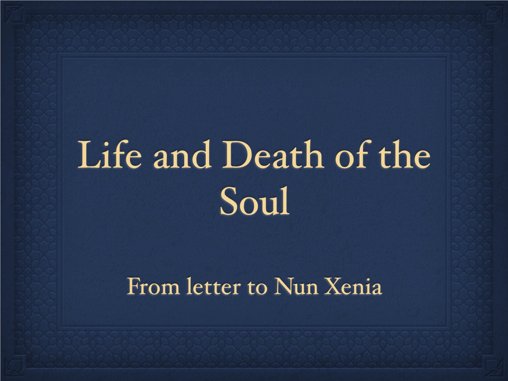 From Letter to Nun Xenia Life and Death of the Soul