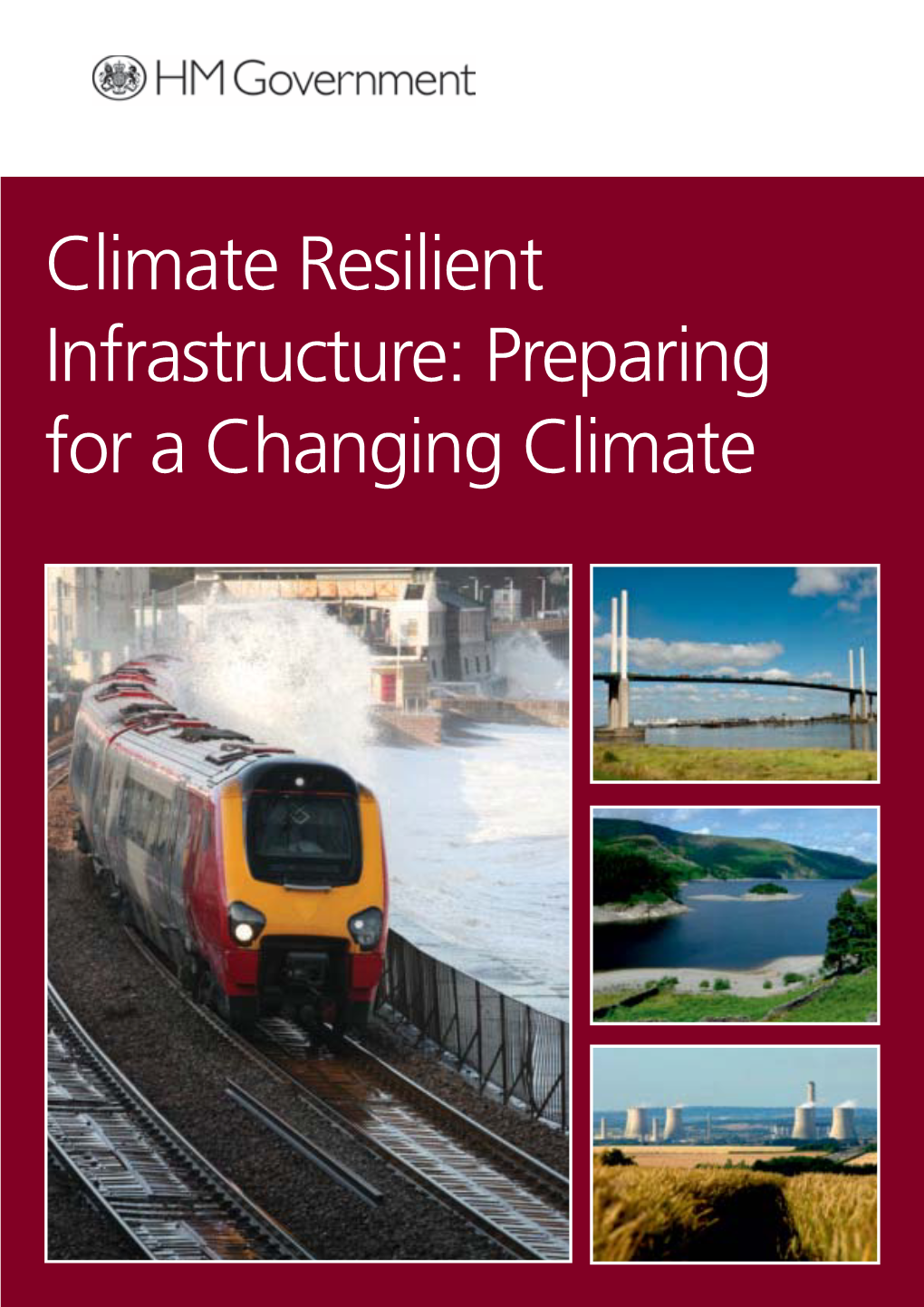 Climate Resilient Infrastructure: Preparing for a Changing Climate