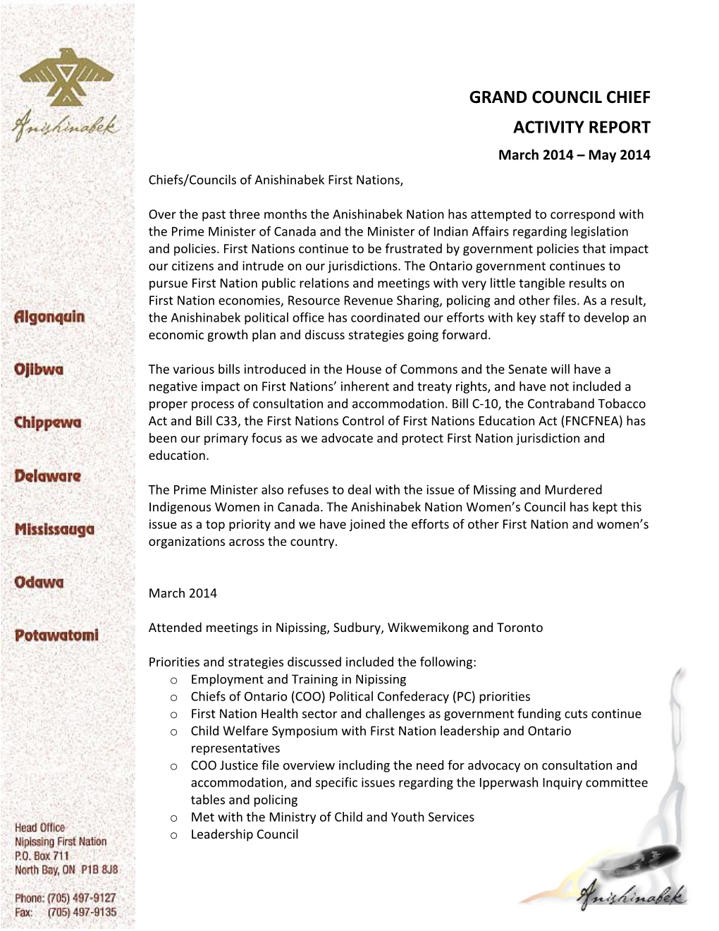 GRAND COUNCIL CHIEF ACTIVITY REPORT March 2014 – May 2014 Chiefs/Councils of Anishinabek First Nations