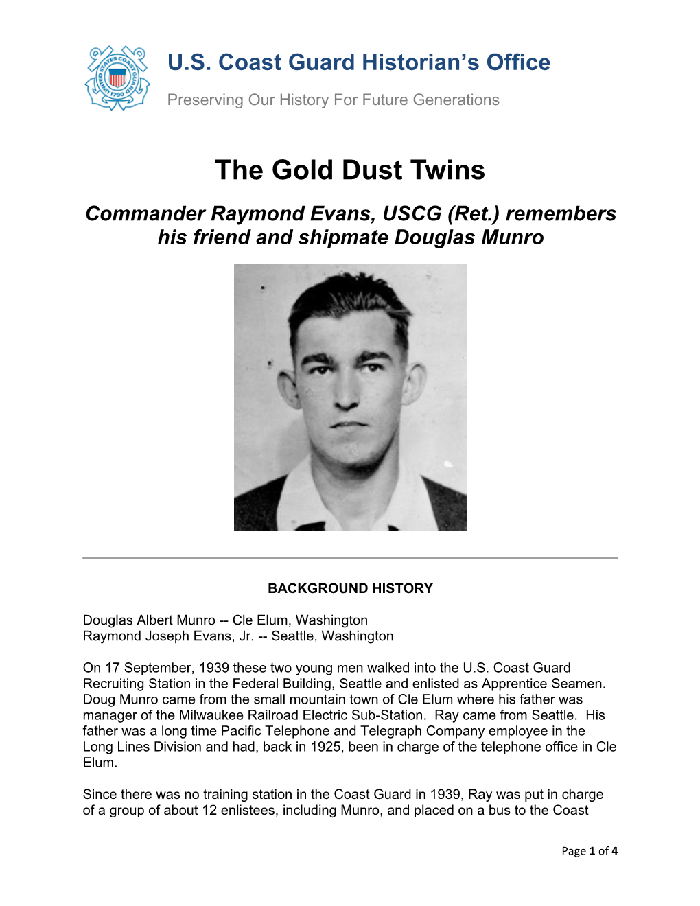 The Gold Dust Twins Commander Raymond Evans, USCG (Ret.) Remembers His Friend and Shipmate Douglas Munro