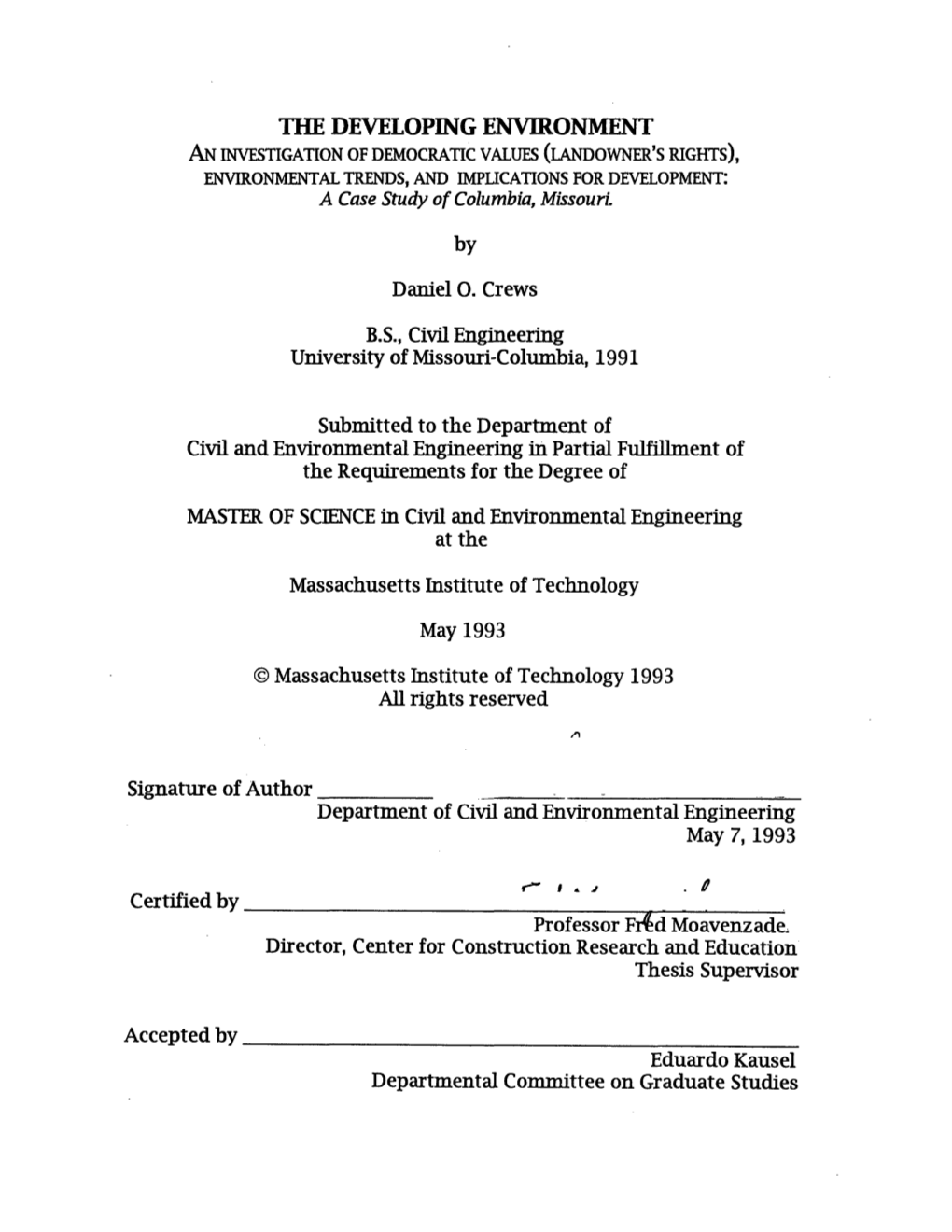 ATION of DEMOCRATIC VALUES (LANDOWNER's RIGHTS), ENVIRONMENTAL TRENDS, and IMPLICATIONS for DEVELOPMENT: a Case Study of Columbia, Missouri