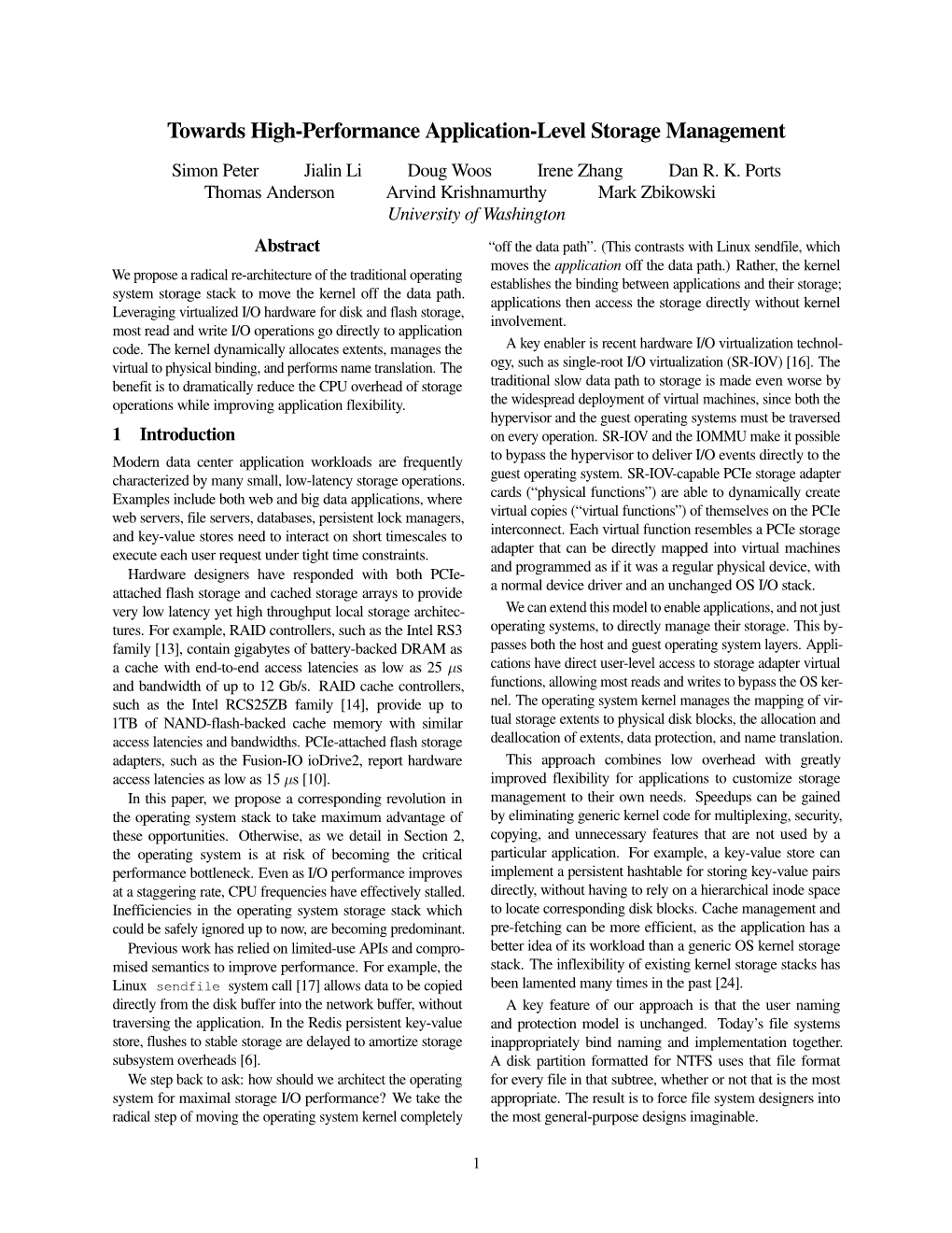 Towards High-Performance Application-Level Storage Management Simon Peter Jialin Li Doug Woos Irene Zhang Dan R