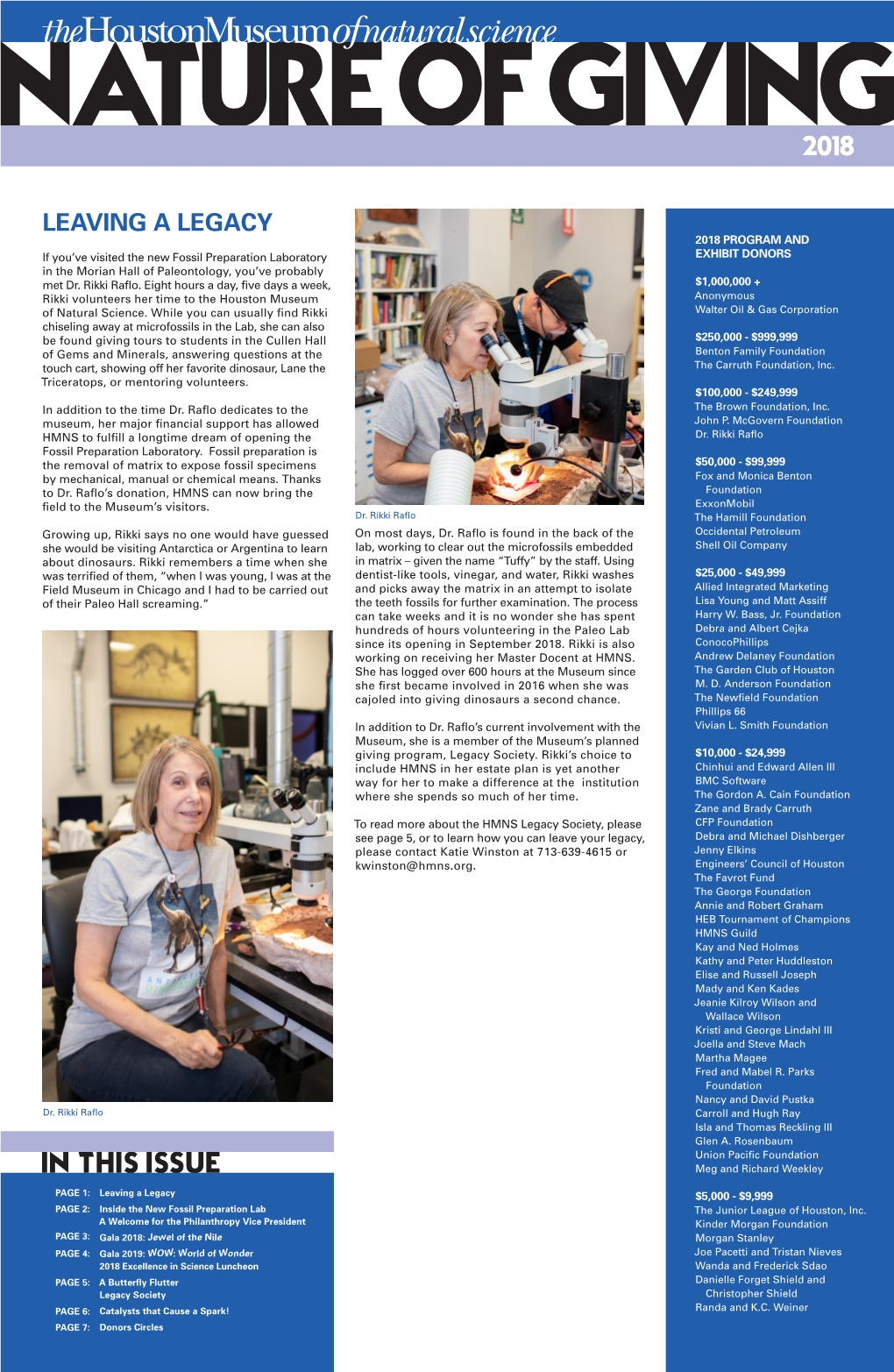 IN THIS ISSUE Meg and Richard Weekley PAGE 1: Leaving a Legacy $5,000 - $9,999 PAGE 2: Inside the New Fossil Preparation Lab the Junior League of Houston, Inc