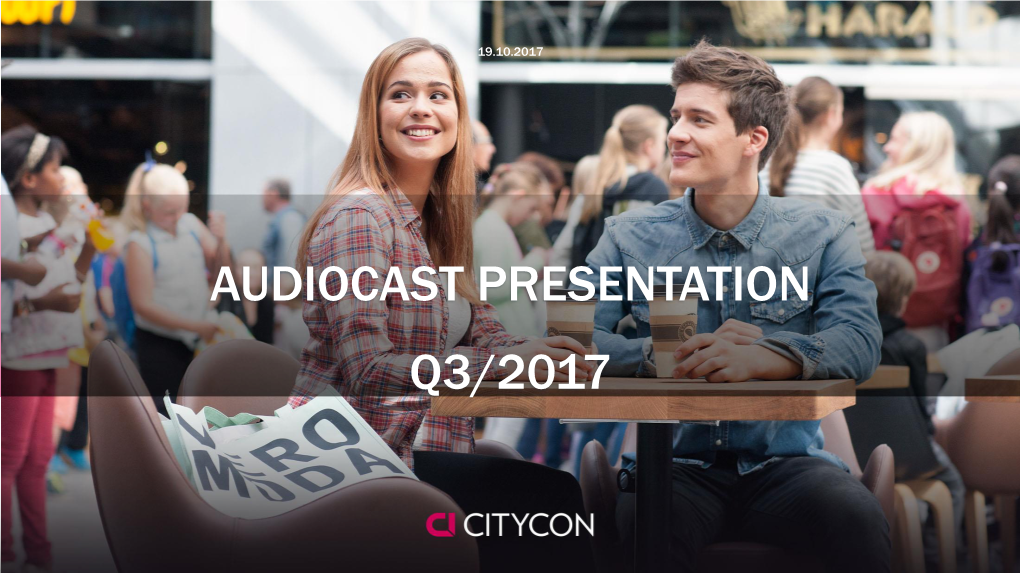 Audiocast Presentation Q3/2017 Q3/2017: Good Operational Results in Sweden and Norway Highlights Q3/2017