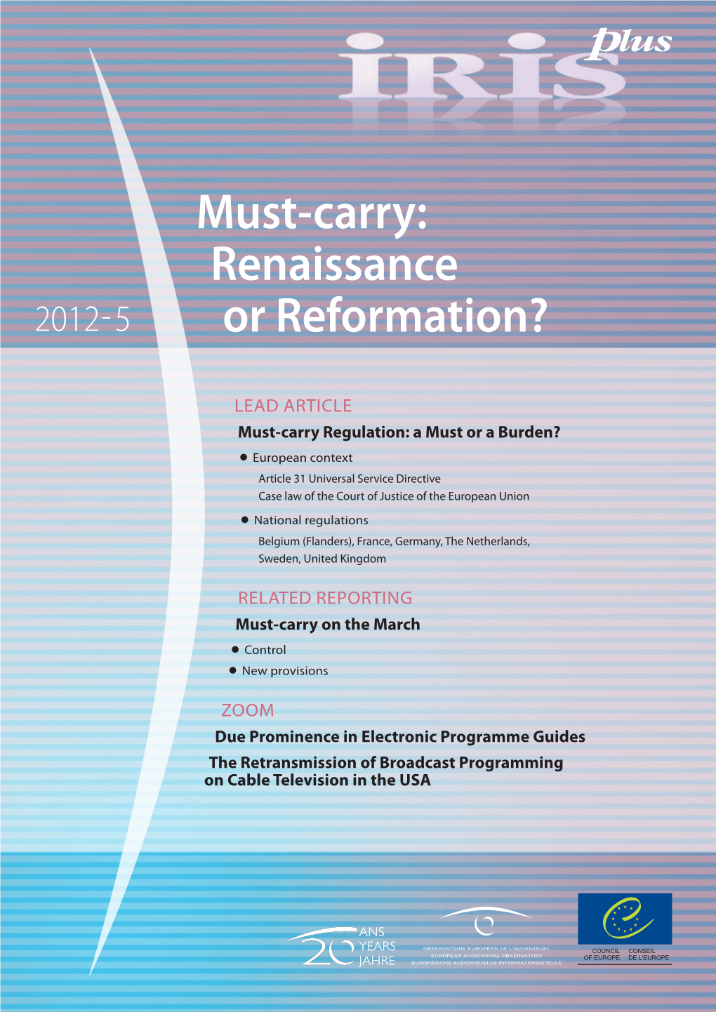 Must-Carry: Renaissance 2012-5 Or Reformation?