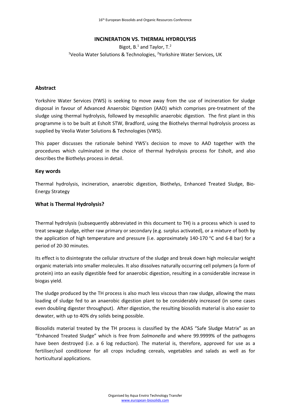 INCINERATION VS. THERMAL HYDROLYSIS Bigot, B.1 and Taylor, T.2 1Veolia Water Solutions & Technologies, 2Yorkshire Water Services, UK