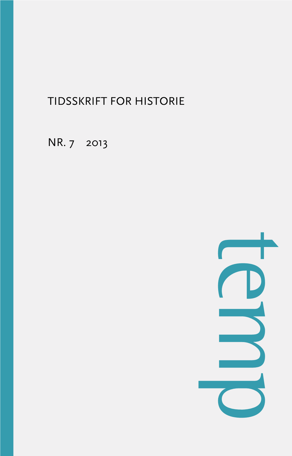 Temp NR. 7 2013 TIDSSKRIFT for HISTORIE TIDSSKRIFT