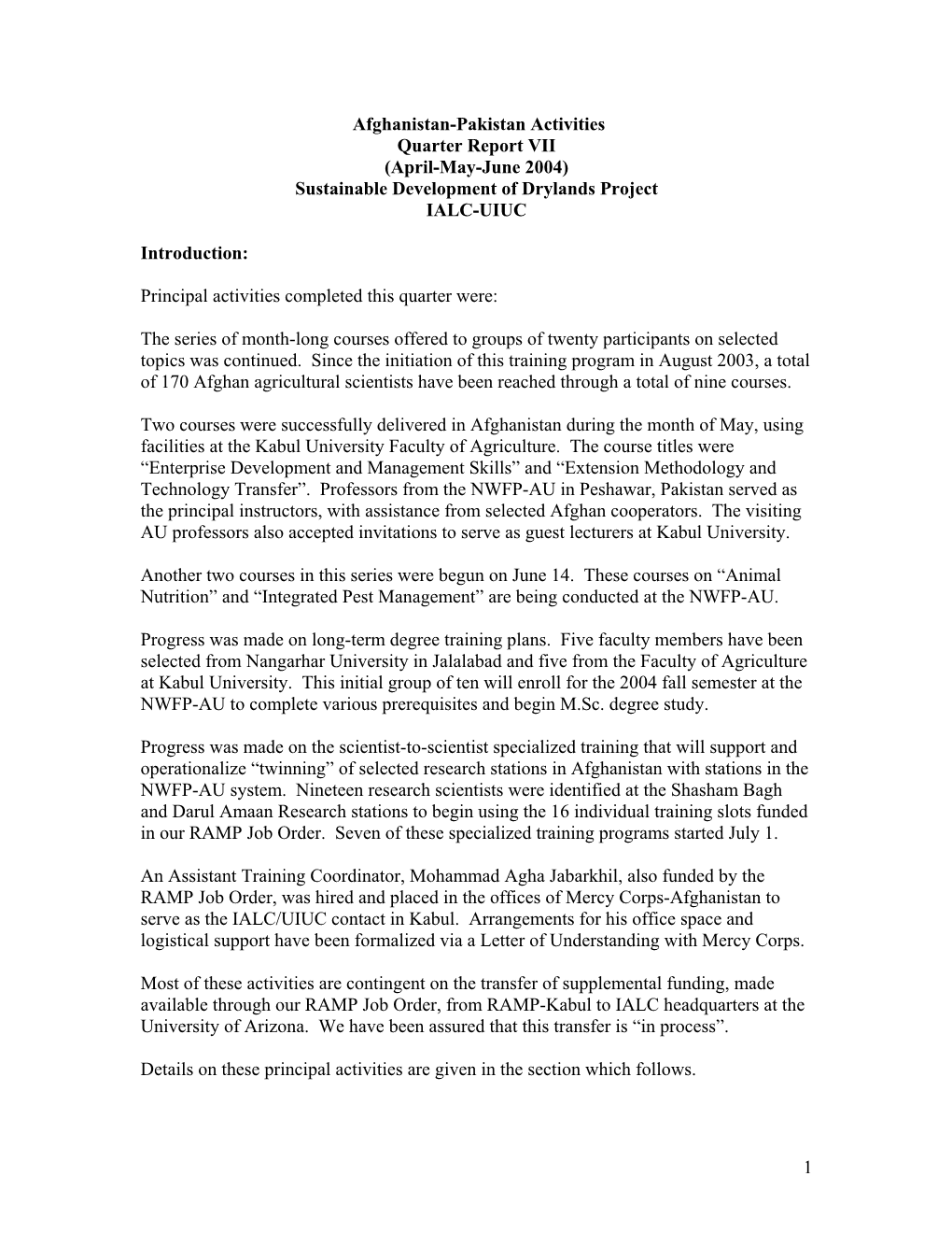 Afghanistan-Pakistan Activities Quarter Report VII (April-May-June 2004) Sustainable Development of Drylands Project IALC-UIUC