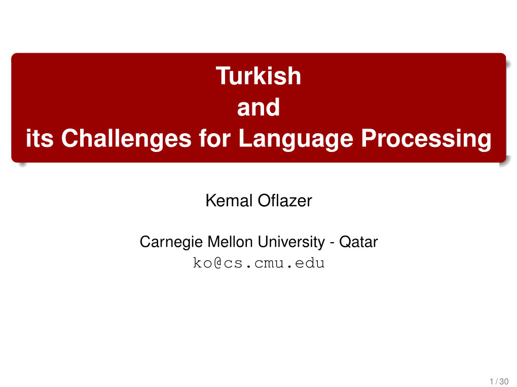 Turkish and Its Challenges for Language Processing