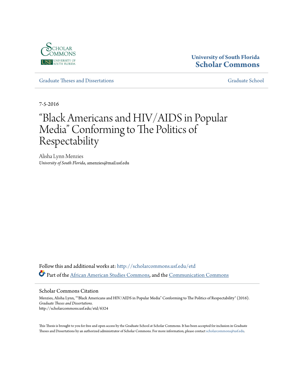 Black Americans and HIV/AIDS in Popular Media” Conforming to the Olitp Ics of Respectability Alisha Lynn Menzies University of South Florida, Amenzies@Mail.Usf.Edu