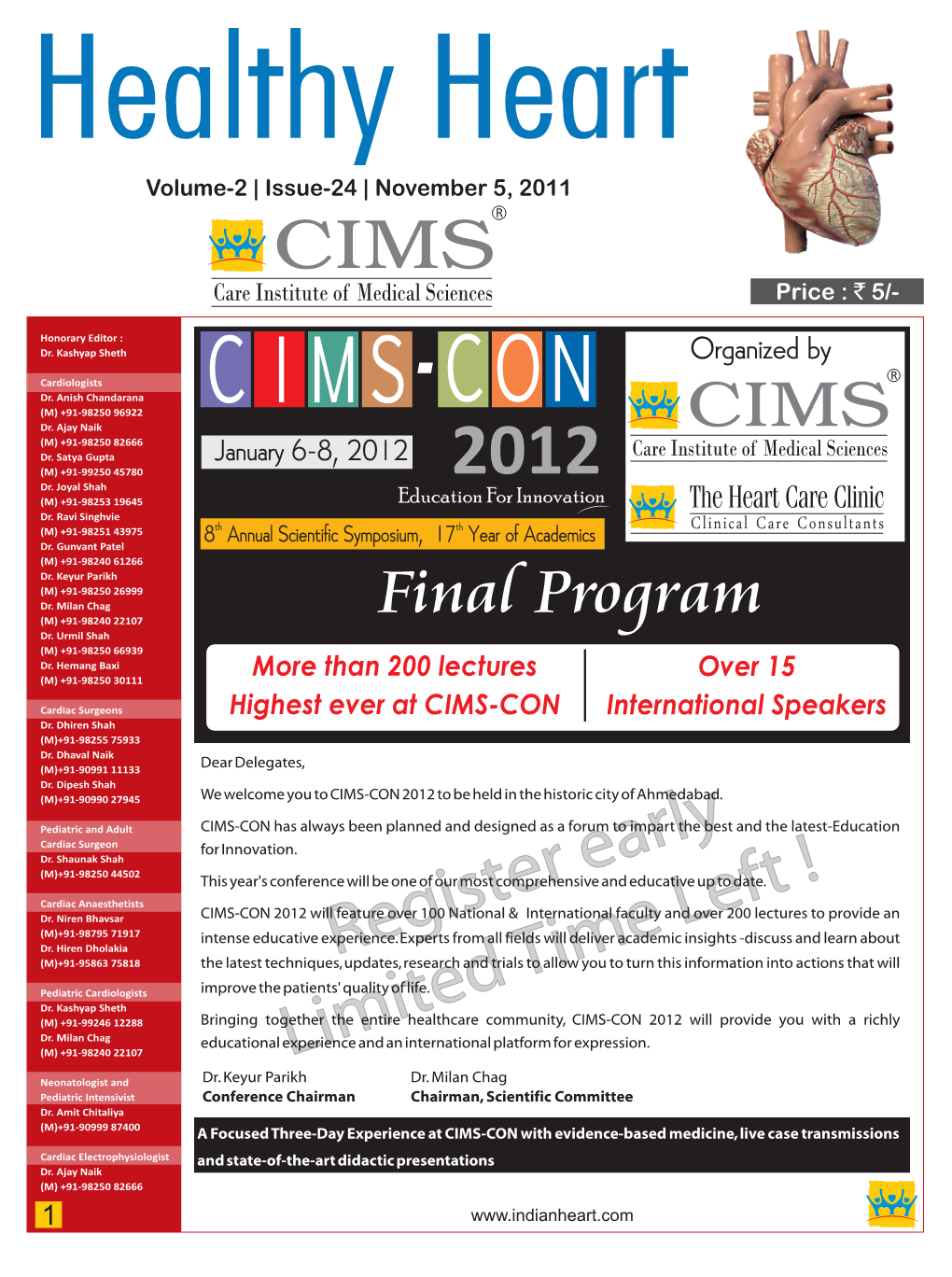 Healthy Heart Volume-2 | Issue-24 | November 5, 2011 R CIMS Care Institute of Medical Sciences Price : ` 5