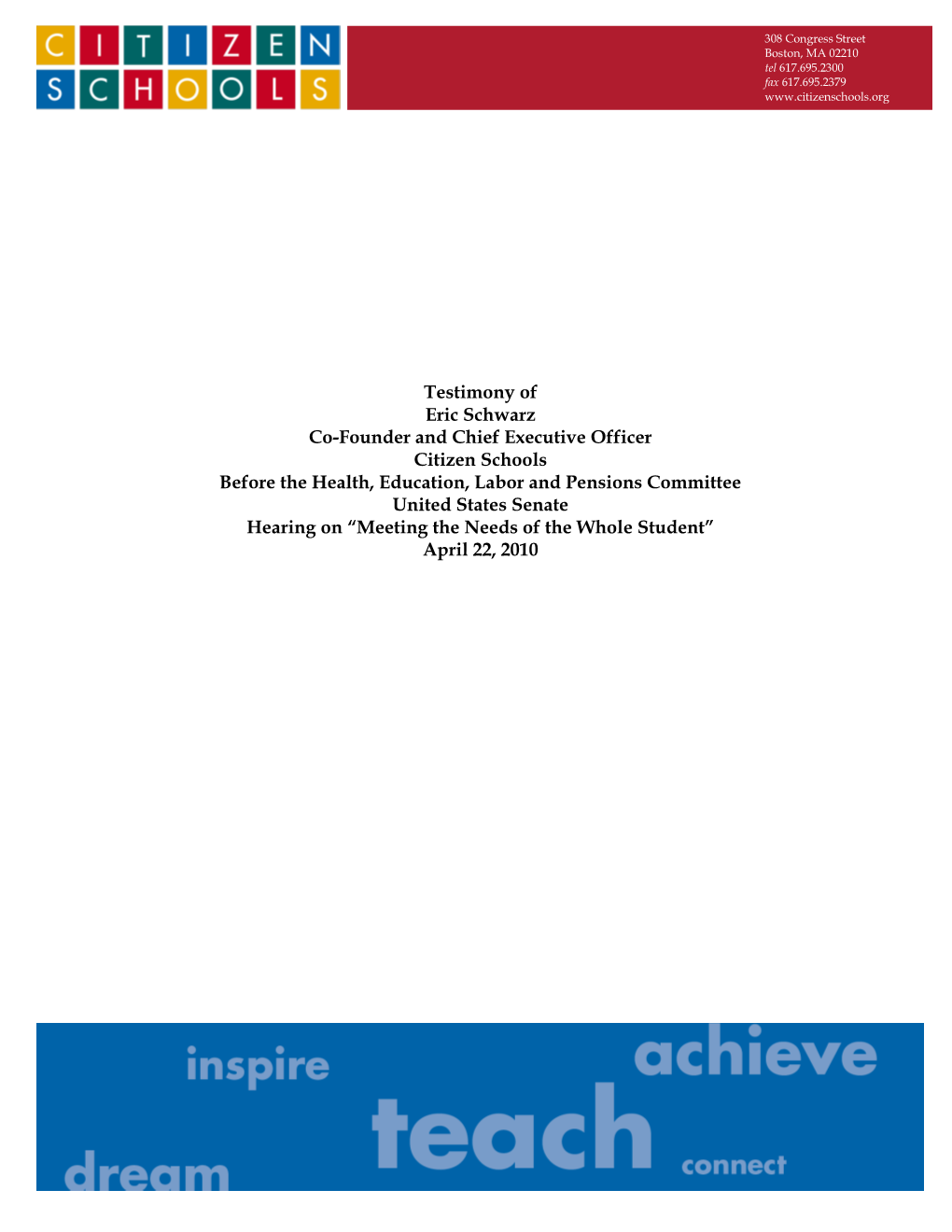 Testimony of Eric Schwarz Co-Founder and Chief Executive Officer Citizen Schools Before the Health, Education, Labor and Pension