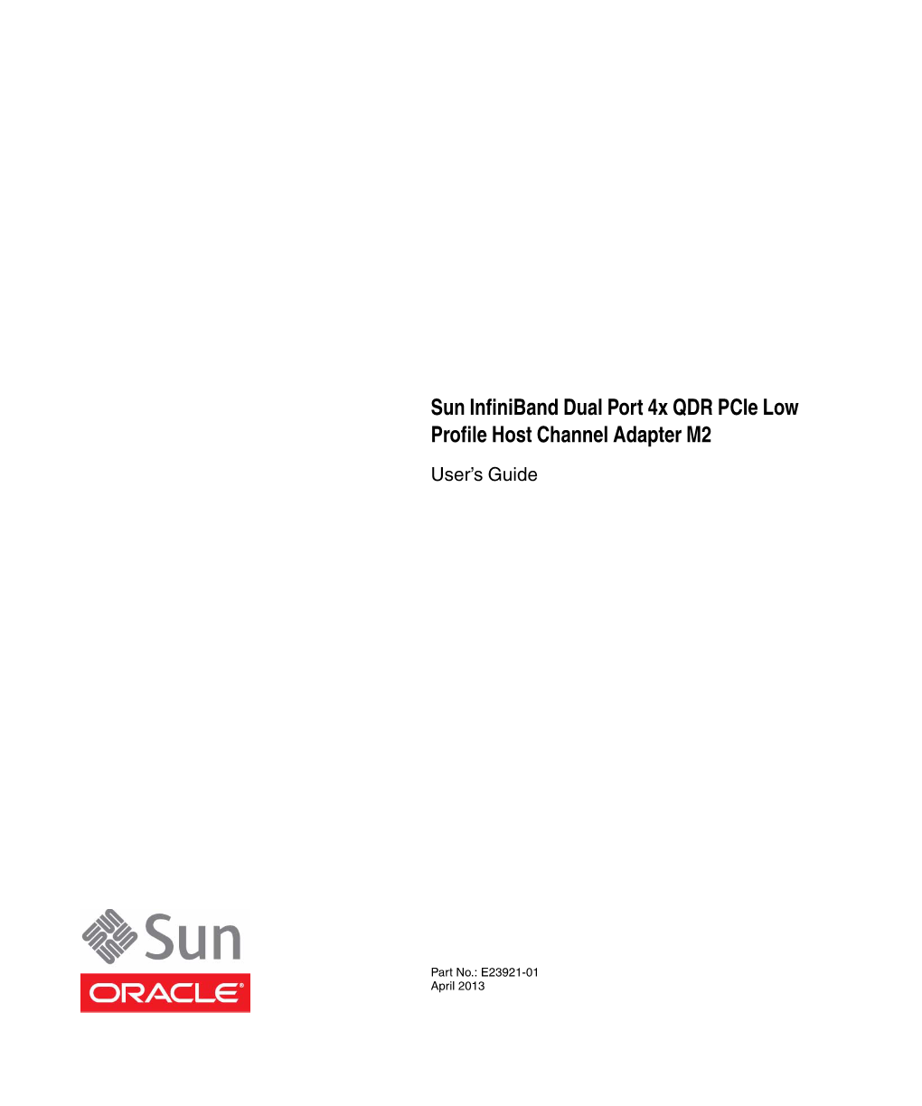 Sun Infiniband Dual Port 4X QDR Pcie Low Profile Host Channel Adapter M2 User’S Guide • April 2013 Using This Documentation