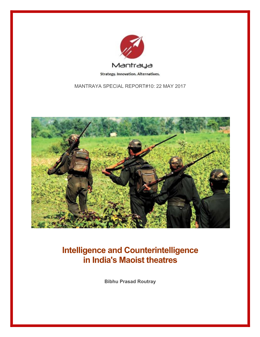 Intelligence and Counterintelligence in India's Maoist Theatres