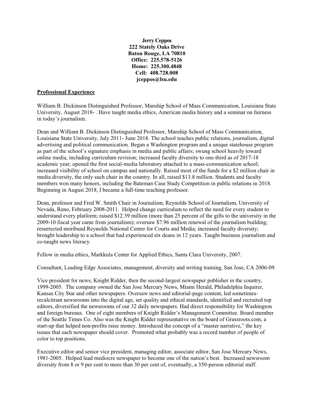Jerry Ceppos 222 Stately Oaks Drive Baton Rouge, LA 70810 Office: 225.578-5126 Home: 225.300.4848 Cell: 408.728.008 Jceppos@Lsu.Edu