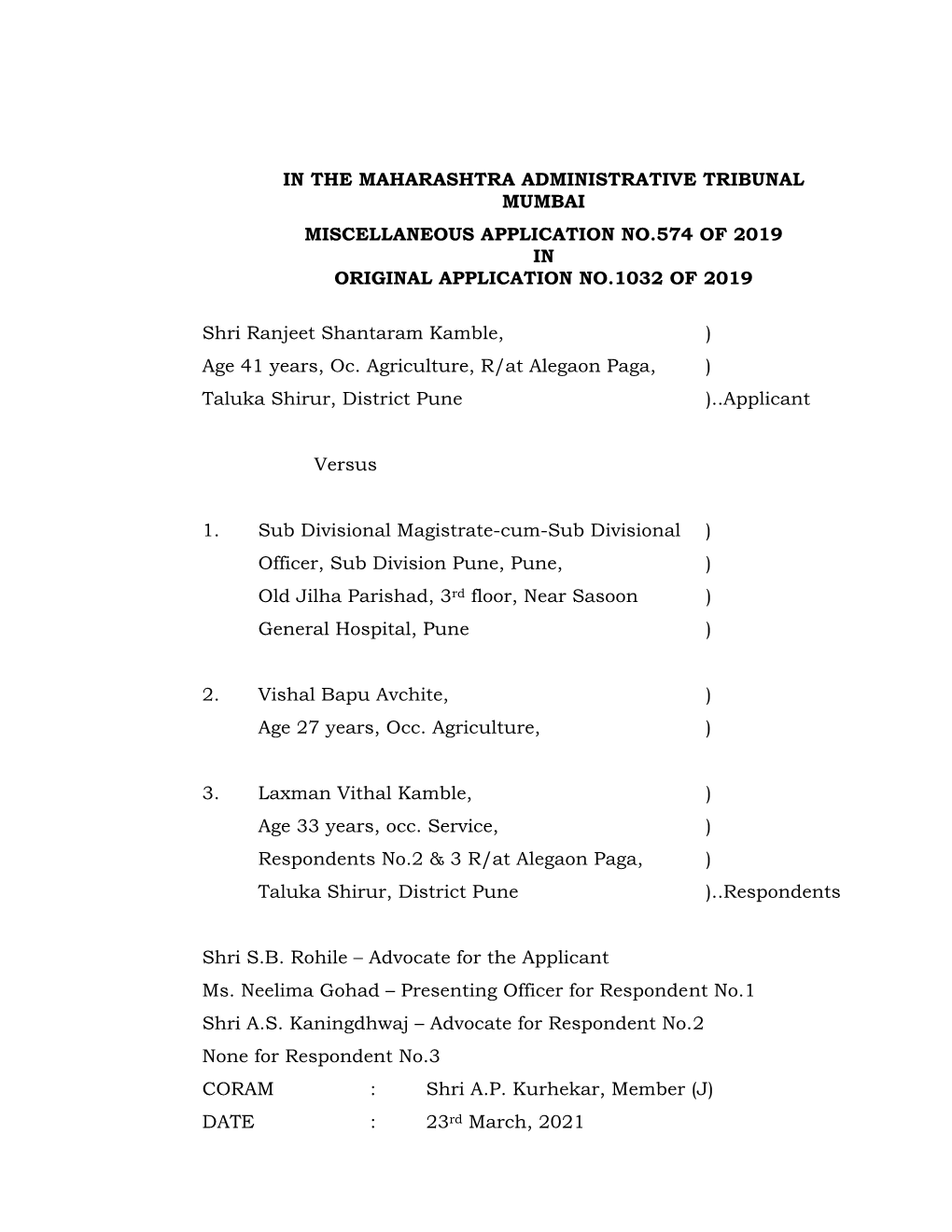 In the Maharashtra Administrative Tribunal Mumbai Miscellaneous Application No.574 of 2019 in Original Application No.1032 of 2019