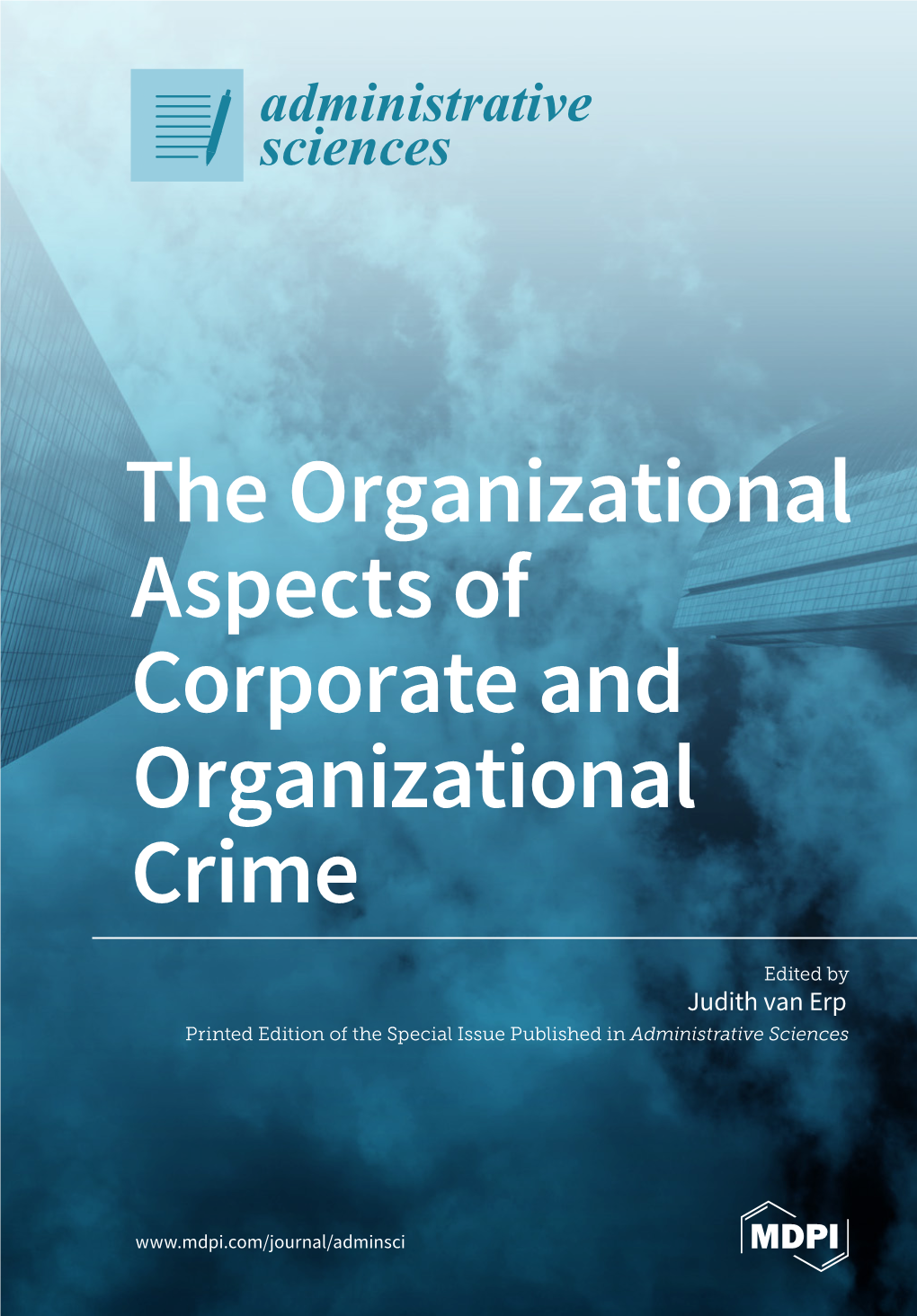 The Organizational Aspects of Corporate and Organizational Crime