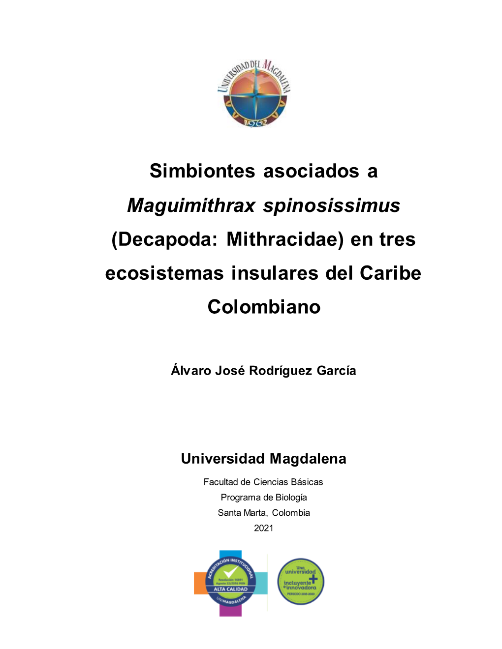 Simbiontes Asociados a Maguimithrax Spinosissimus (Decapoda: Mithracidae) En Tres Ecosistemas Insulares Del Caribe