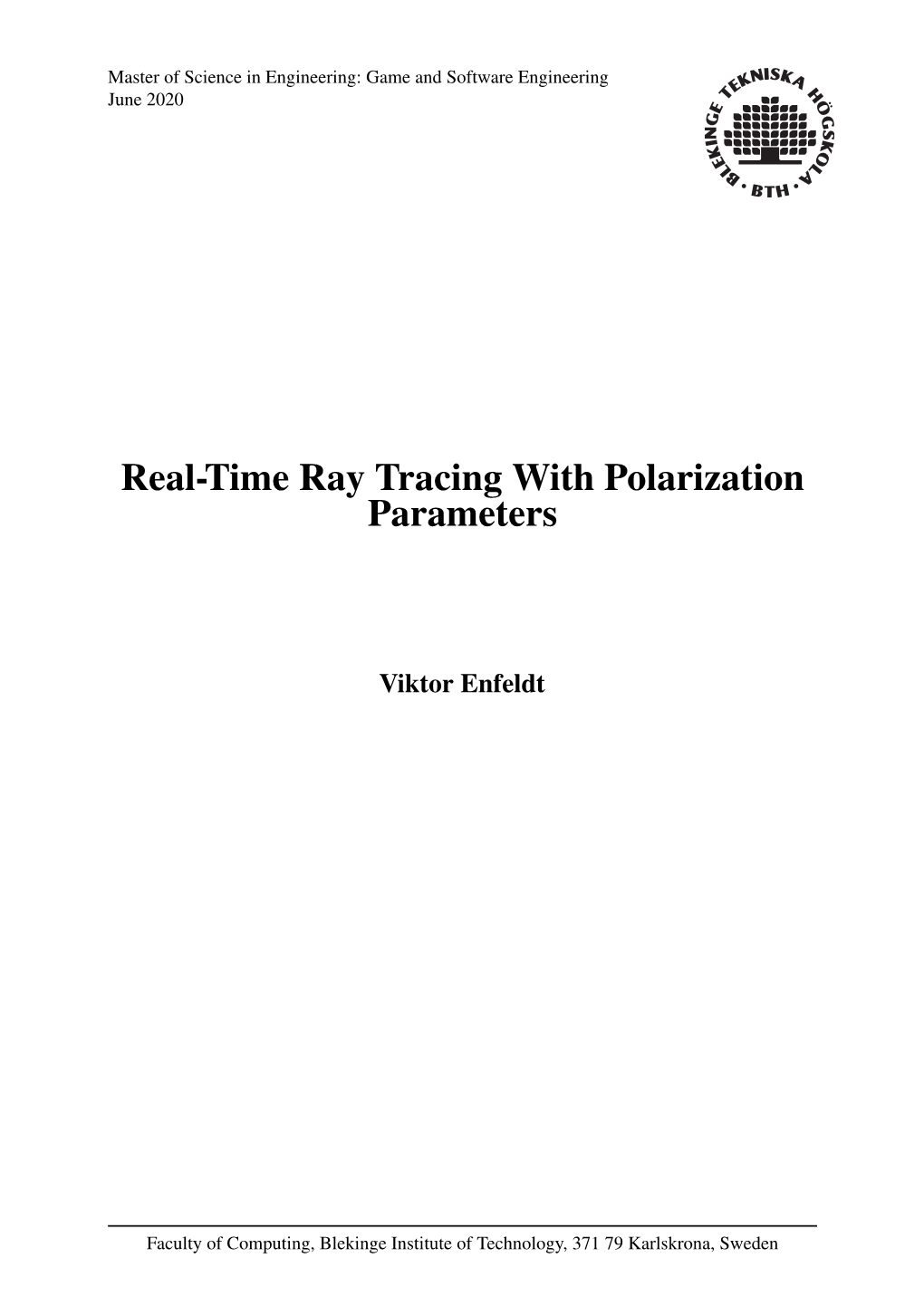 Real-Time Ray Tracing with Polarization Parameters